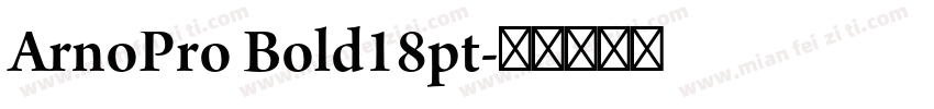 ArnoPro Bold18pt字体转换
